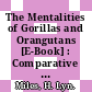 The Mentalities of Gorillas and Orangutans [E-Book] : Comparative Perspectives /