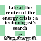 Life at the center of the energy crisis : a technologist's search for a black swan [E-Book] /