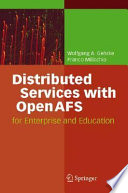 Distributed Services with OpenAFS [E-Book] : for Enterprise and Education /
