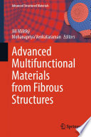 Advanced Multifunctional Materials from Fibrous Structures [E-Book] /