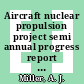 Aircraft nuclear propulsion project semi annual progress report for period ending September 30, 1958 [E-Book]