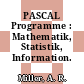 PASCAL Programme : Mathematik, Statistik, Information.