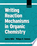 Writing reaction mechanisms in organic chemistry [E-Book] /