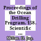 Proceedings of the Ocean Drilling Program. 158. Scientific results Tag: drilling an active hydrothermal system on a sediment-free slow-spreading ridge : covering leg 158 of the cruises of the drilling vessel JOIDES Resolution, Las Palmas, Gran Canaria, to Las Palmas, Gran Canaria, site 957 23 September - 22 Nobember 1994 /