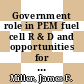 Government role in PEM fuel cell R & D and opportunities for R & D funding : presented at Commercializing fuel cell vehicles September 17-19, 1996, Hyatt Regency O'Hare, Chicago : (Conference on Commercialing Fuel Cell Vehicles) /