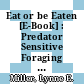 Eat or be Eaten [E-Book] : Predator Sensitive Foraging Among Primates /