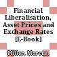 Financial Liberalisation, Asset Prices and Exchange Rates [E-Book] /