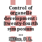 Control of organelle development : [twenty-fourth symposium of the Society for Experimental Biology : the symposium was held in the Department of Botany and Microbiology, University College, London, from 8 to 12 September 1969 /