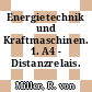 Energietechnik und Kraftmaschinen. 1. A4 - Distanzrelais.