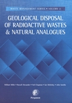 Geological disposal of radioactive wastes and natural analogues : lessons from nature and archaeology /