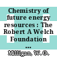 Chemistry of future energy resources : The Robert A Welch Foundation conferences on chemical research. 0022: proceedings : Houston, TX, 06.11.78-08.11.78.