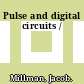 Pulse and digital circuits /