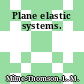Plane elastic systems.