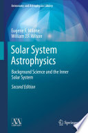 Solar System Astrophysics [E-Book] : Background Science and the Inner Solar System /