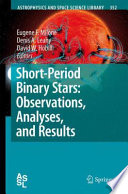 Short-Period Binary Stars: Observations, Analyses, and Results [E-Book] /