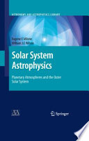 Solar System Astrophysics [E-Book] : Planetary Atmospheres and the Outer Solar System /