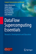 DataFlow supercomputing essentials : research, development and education [E-Book] /
