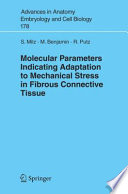 Molecular Parameters Indicating Adaptation to Mechanical Stress in Fibrous Connective Tissue [E-Book] /