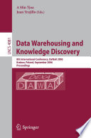Data Warehousing and Knowledge Discovery (vol. # 4081) [E-Book] / 8th International Conference, DaWaK 2006, Krakow, Poland, September 4-8, 2006, Proceedings