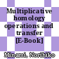 Multiplicative homology operations and transfer [E-Book] /