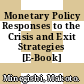 Monetary Policy Responses to the Crisis and Exit Strategies [E-Book] /