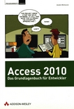 Access 2010 : das Grundlagenbuch für Entwickler /