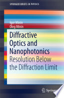 Diffractive Optics and Nanophotonics [E-Book] : Resolution Below the Diffraction Limit /