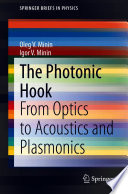 The Photonic Hook [E-Book] : From Optics to Acoustics and Plasmonics /