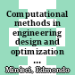 Computational methods in engineering design and optimization [E-Book] /