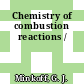 Chemistry of combustion reactions /