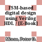 FSM-based digital design using Verilog HDL / [E-Book]