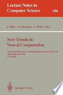 New trends in neural computation. 1993 : international workshop on artificial neural networks, proceedings : IWANN, proceedings : Sitges, 09.06.93-11.06.93.