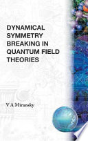 Dynamical symmetry breaking in quantum field theories /
