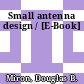 Small antenna design / [E-Book]