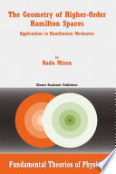 The Geometry of Higher-Order Hamilton Spaces [E-Book] : Applications to Hamiltonian Mechanics /