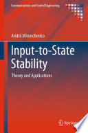 Input-to-State Stability [E-Book] : Theory and Applications /