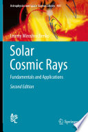 Solar Cosmic Rays [E-Book] : Fundamentals and Applications /