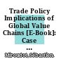 Trade Policy Implications of Global Value Chains [E-Book]: Case Studies /