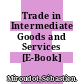 Trade in Intermediate Goods and Services [E-Book] /