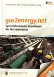 gas2energy.net : Systemplanung in der Gasversorgung ; gaswirtschaftliche Grundlagen /