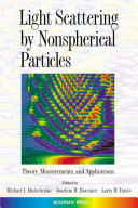 Light scattering by nonspherical particles : theory, measurements and applications /