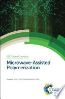 Microwave-assisted polymerization [E-Book] /