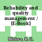 Reliability and quality management / [E-Book]