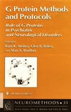 G protein methods and protocols : role of G proteins in psychiatric and neurological disorders /