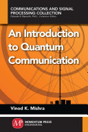 An introduction to quantum communication [E-Book] /