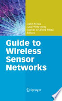 Guide to Wireless Sensor Networks [E-Book] /
