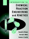 Introduction to chemical reaction engineering and kinetics /