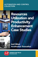 Resources utilization and productivity enhancement case studies [E-Book] /
