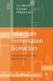 Solid-state fermentation bioreactors [E-Book] : fundamentals of design and operation /