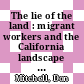 The lie of the land : migrant workers and the California landscape [E-Book] /